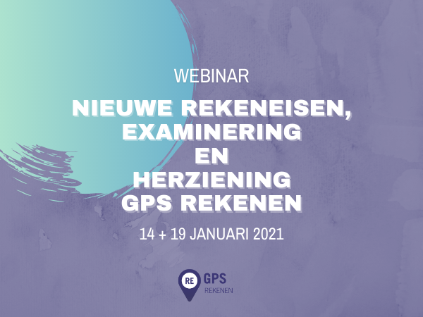 nieuwe rekeneisen, examinering en herziening gps